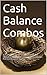 Cash Balance Combos: A Practical Guide for Understanding and Operating Cash Balance/Defined Contribution Plan Combination Arrangements