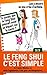 Le Feng Shui c’est simple, N°9: A l'aide Maître Li, mon logement n'est pas rectangulaire... (French Edition)