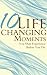 Ten Life Changing Moments by Benjamin Dixon