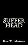 Suffer Head Suffer Head