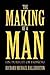 The Making of a Man (In Pursuit of Honor)