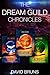 The Dream Guild Chronicles (Books 1-3: The Dream Guild Chronicles Boxset)