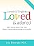 Lonely and Single to Loved and Adored: The 6 Proven Steps to get the Deeply Cherished Relationship You Long For