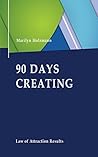 90 Days Creating: Law of Attraction Results