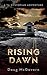 Rising Dawn (The Rising Dawn Trilogy, #1)