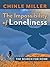 The Impossibility of Loneliness: The Search for Home (Chinle Miller's Guides to National Parks and Wonders of the American West)