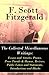 The Collected Miscellaneous Writings: Essays and Articles + Poems + Prose Parody & Humor + Reviews + Public Letters and Statements + Introductions and Blurbs