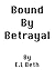 Bound By Betrayal
