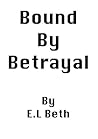 Bound By Betrayal Bound By Betrayal