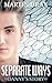 Separate Ways: Danny's Stor...