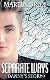Separate Ways: Danny's Story (The Boys Of Colony Theta Book 1)