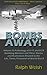 BOMBS AWAY! Volume II by Ralph Welsh