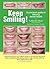 Keep Smiling! A Practical Guide To Lifelong Dental Health by Catherine Thom