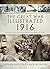 The Great War Illustrated 1916: Archive and Colour Photographs of WWI