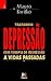 Tratando Depressão com Terapia de Regressão a Vidas Passadas by Mauro Kwitko
