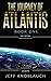 The Journey of Atlantis: Leaving Home (The Atlantis Series Book Book 1)
