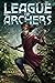 League of Archers (League o...