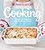 American Girl Cooking: Recipes for Delicious Snacks, Meals & More