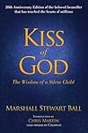 Kiss of God: The Wisdom of a Silent Child