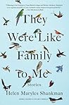 They Were Like Family to Me by Helen Maryles Shankman