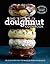 The Doughnut Cookbook: Easy Recipes for Baked and Fried Doughnuts