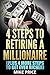 Four Steps to Retiring a Millionaire: Plus Four More Steps to Get Even Richer (Right Price Series)
