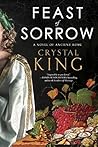 Feast of Sorrow by Crystal King