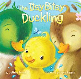 The Itsy Bitsy Duckling (Board book)