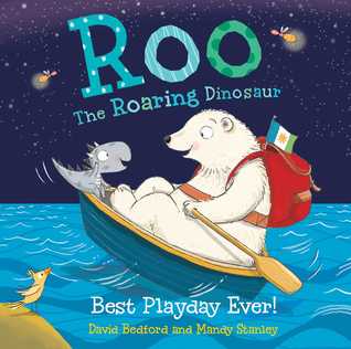 Roo the Roaring Dinosaur: Best Playday Ever! (Kindle Edition)