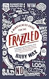 A Mindfulness Guide for the Frazzled by Ruby Wax