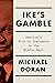 Ike's Gamble: America's Ris...