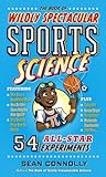 The Book of Wildly Spectacular Sports Science by Sean Connolly The Book of Wildly Spectacular Sports Science by Sean Connolly