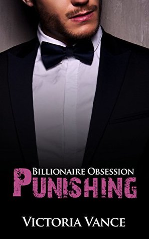 Punishing: Billionaire Obsession (Kindle Edition)