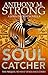 Soul Catcher (John Decker, #0.5) by Anthony M. Strong