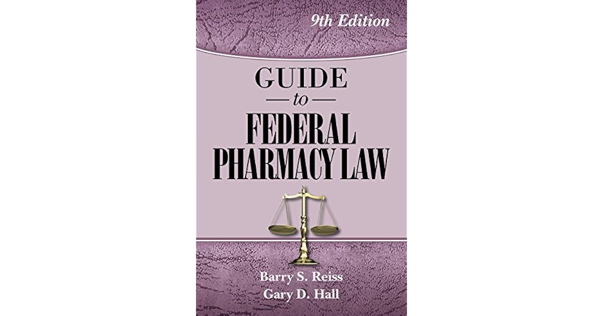 Guide to Federal Pharmacy Law by Barry S. Reiss