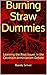 Burning Straw Dummies: Lear...