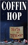 Coffin Hop: Death by Drive-In Coffin Hop: Death by Drive-In