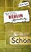 Berlin - Ich hab noch einen Döner an der Spree - ein Heimatbuch (German Edition)