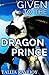 Given to the Dragon Prince