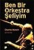 Ben Bir Orkestra Şefiyim