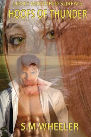 Loves Mirrored Surface (Hoofs of Thunder, #1)