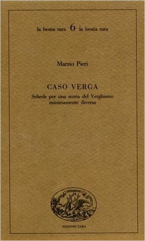 Caso Verga. Schede per una storia del Verghismo minimamente diversa (Paperback)
