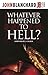 Whatever Happened to Hell? by John Blanchard Whatever Happened to Hell? by John Blanchard