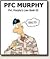 PFC Murphy (PVT Murphy's Law Book III)