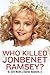 Who Killed JonBenet Ramsey?