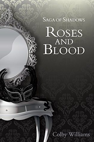 Roses and Blood (Saga of Shadows Book 1)