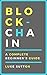 Blockchain : A Complete Beg...