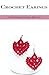 Crochet Earrings: 10 Amazin...