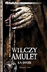 Wilczy amulet by S.A. Swann