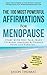 Affirmations | The 100 Most Powerful Affirmations for Menopause | 2 Amazing Affirmative Bonus Books Included for Women & Retirement: Start With Self Talk, Make Every Day Amazing, And Change Your Life